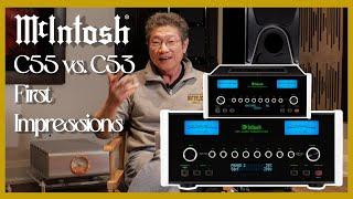 McIntosh C55 vs C53 Solid State Preamp First Impressions