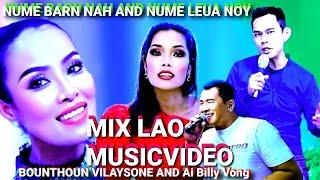 MIX LAO MUSIC VIDEOS Song Come With Lyric English translation Featuring BOUNTHOUN AND Ai Billy Vong