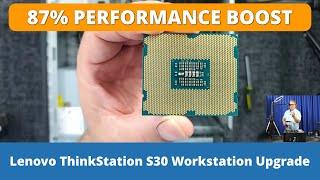 How to Upgrade a Lenovo ThinkStation S30 Workstation on a Budget