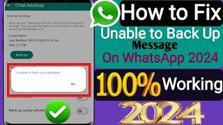 How to Fix Unable to Back Up Message to WhatsApp (2024)?