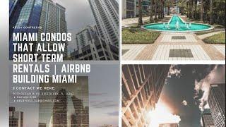 Miami Condos That Allow Short Term Rentals | Airbnb Building Miami ~ Pre Construction Miami