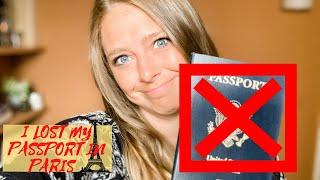 I Lost My Passport In Paris | What to do if you lose your passport in a foreign country.