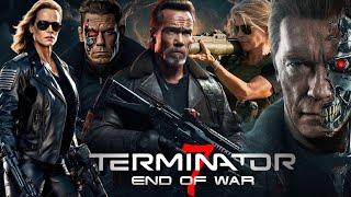 Terminator 7 End Of War (2025) Movie | Linda Hamilton, Arnold Schwarzenegger | Review and Facts