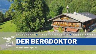 DER BERGDOKTOR | Gruberhof | Hintersteiner See | Wilder Kaiser | Drohne | 4k