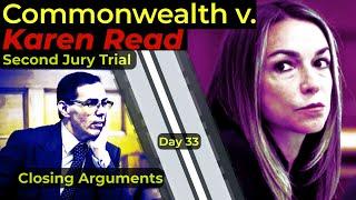 Karen Read retrial - DAY 33 - Closing Arguments - Live Watch and Attorney Analysis