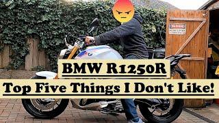 BMW R1250R Top Five DISLIKES!