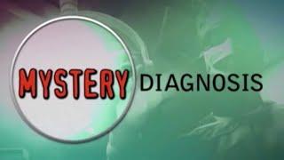 Mystery Diagnosis