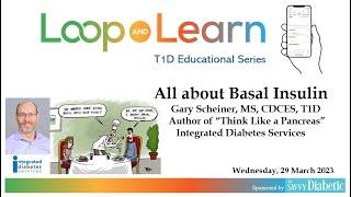 Loop and Learn with Gary Scheiner on Basal Insulin - 3/29/2023