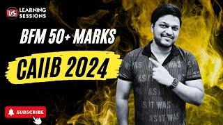 BFM 50+ marks in 6 days | CAIIB 2024 syllabus priority