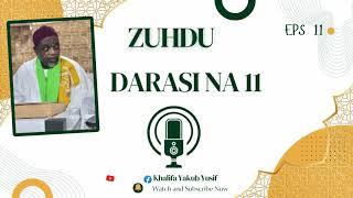 Zuhdu Darasi na 11 - Khalipha Yakub Yusif