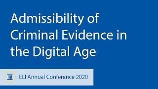 Admissibility of Criminal Evidence in the Digital Age