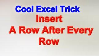 how to Insert a row after each row in exce l Awesom Trck