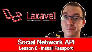 Laravel Social Network API Lesson 06 : Installing Passport