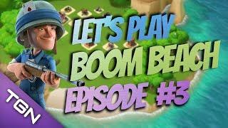 Let's Play Boom Beach: Episode 3 - HIGH LEVEL GAMEPLAY!!!