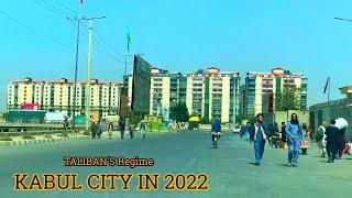 KABUL CITY IN 2022 | Taliban's regime | Afghanistan | 4K