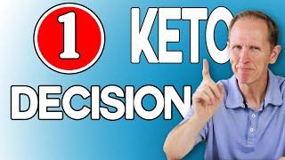 Keto Decisions | The ONLY one you need to make
