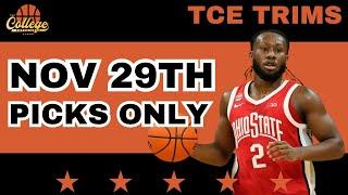 College Basketball PICKS ONLY - Friday, November, 29th | TCE Trims