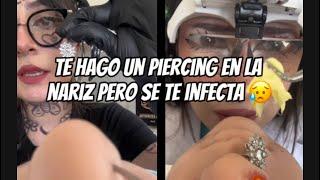 VERSIÓN LARGA- Te hago una piercing en la nariz pero al poco tiempo se te infecta  y te lo curo 