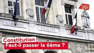 Constitution : faut-il passer la sixième ?