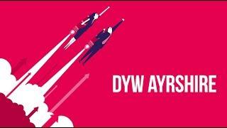 DYW Ayrshire Video