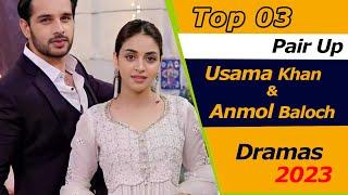 Top 3 Best Usama Khan and Anmol Baloch Dramas | Pair Up Drama | best tv series | Aik Sitam Aur