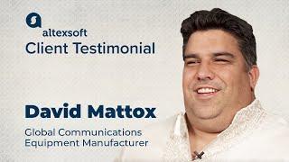 AltexSoft Client Testimonial: David Mattox, Global Communications Equipment Manufacturer