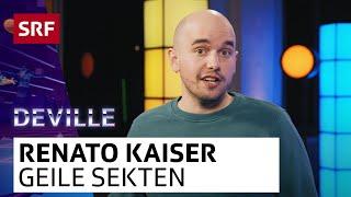 Renato Kaiser – Geile Sekten | Deville