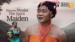 Princess Nwaka The Spirit Maiden | Make Sure Nothing Stops You From Seeing This Movie-African Movies