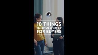 10 Things Real Estate Agents Do For Buyers