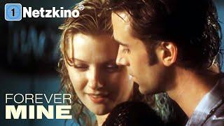 Forever Mine – Eine verhängnisvolle Liebe (LIEBESDRAMA ganzer Film Deutsch, komplette Liebesfilme)