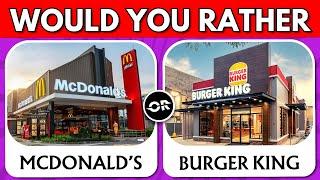 Would You Rather...? | Fast Food Restaurant 