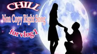 Chill song #NonCopyRightSongs# (NCS release) // Jho channel