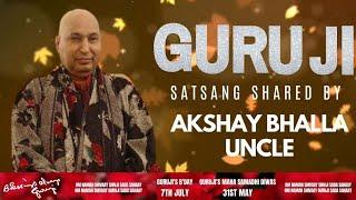 Guruji Satsang | Shared By Akshay Bhalla Uncle | Guruji Time Sangat | Satsang - 31