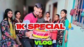 1K Subscribers Complete  Special Vlog ||