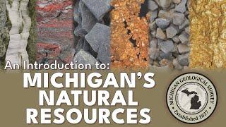 The Wealth of Michigan's Natural Resources | An Introduction