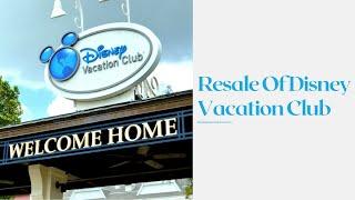 Resale Of Disney Vacation Club