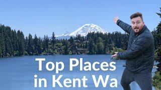 What are the Top places to visit in Kent Wa