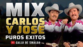 MIX CARLOS Y JOSE 30 minutos - Solo EXITOS Canciones Viejitas para Pistear y Carnita Asada Norteño