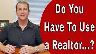 Do You Have To Use a Realtor When Buying a Home?