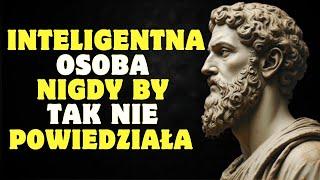 10 rzeczy których mądra osoba nigdy nie powie | Stoicyzm