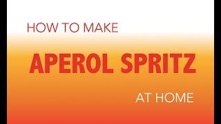 How to make an Aperol Spritz at home.