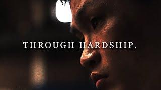 THROUGH HARDSHIP - Motivational Video