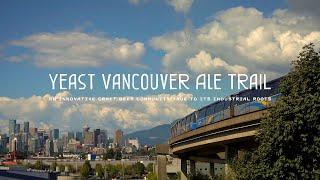 Yeast Vancouver Ale Trail – An innovative craft beer community, true to it's industrial roots