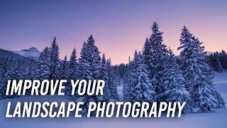 Strategies to Improve your Landscape Photography