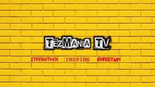 Welcome to TezMania TV!