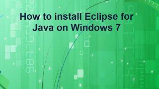 How to download and Install Eclipse Neon for java on windows