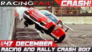 Racing and Rally Crash Compilation Week 47 December 2017 | RACINGFAIL