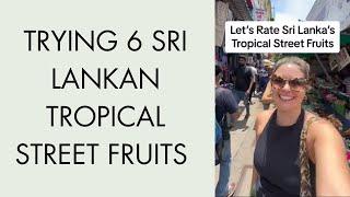 Tropical Fruits in Sri Lanka You Should Try! 