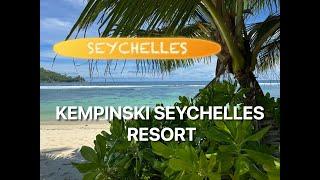 KEMPINSKI SEYCHELLES Resort, 4k resort TOUR and REVIEW