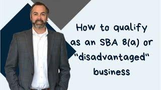 What is an SBA 8(a) or "Disadvantaged Small Business" designation?